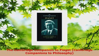 Download  The Cambridge Companion to Piaget Cambridge Companions to Philosophy PDF Free