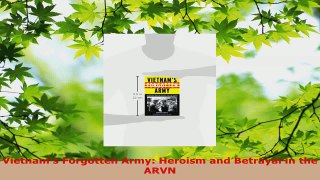 Download  Vietnams Forgotten Army Heroism and Betrayal in the ARVN Ebook Free