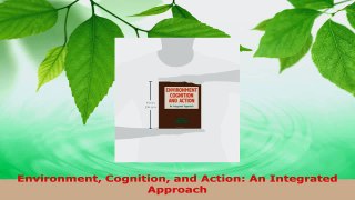 Download  Environment Cognition and Action An Integrated Approach PDF Free