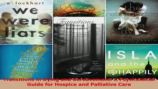 PDF Download Transitions in Dying and Bereavement A Psychosocial Guide for Hospice and Palliative Care PDF Full Ebook