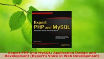 Read  Expert PHP and MySQL Application Design and Development Experts Voice in Web Ebook Free