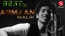 ARMAAN MALIK | Best Songs Jukebox | 2015 | S-Series
