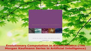 Download  Evolutionary Computation in Bioinformatics The Morgan Kaufmann Series in Artificial PDF Online