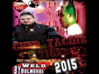 Cheb Yacine Tiger Live 2015 _ Alblakoum Cha DaertLi _ _By _@bdenour Belemehel _