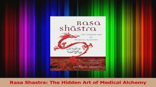 PDF Download  Rasa Shastra The Hidden Art of Medical Alchemy PDF Online