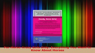 PDF Download  For HorseCrazy Girls Only Everything You Want to Know About Horses PDF Full Ebook