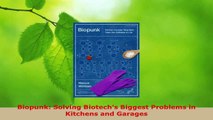 Read  Biopunk Solving Biotechs Biggest Problems in Kitchens and Garages EBooks Online