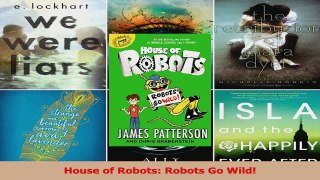 PDF Download  House of Robots Robots Go Wild Read Full Ebook