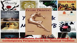 PDF Download  The Artists Complete Guide to Figure Drawing A Contemporary Perspective On the Classical Download Full Ebook