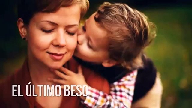 Predicas Cristianas El ultimo Beso mamá