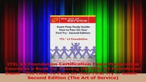 PDF Download  ITIL V3 Foundation Certification Exam Preparation Course in a Book for Passing the ITIL V3 PDF Online