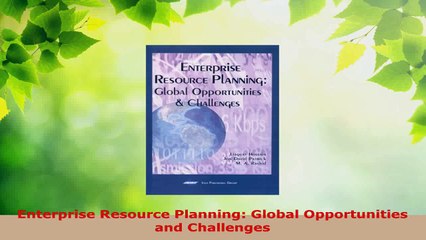 Read  Enterprise Resource Planning Global Opportunities and Challenges Ebook Free