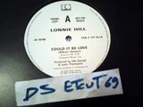 LONNIE HILL -COULD IT BE LOVE(RIP ETCUT)10 REC 84