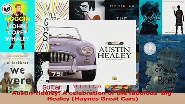 PDF Download AustinHealey A celebration of the fabulous Big Healey Haynes Great Cars Download Online