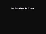Der Freund und der Fremde PDF Ebook herunterladen gratis