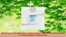 Read  Electronic Healthcare Information Security Advances in Information Security Ebook Free