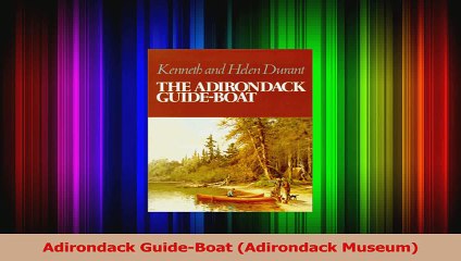 PDF Download  Adirondack GuideBoat Adirondack Museum PDF Full Ebook