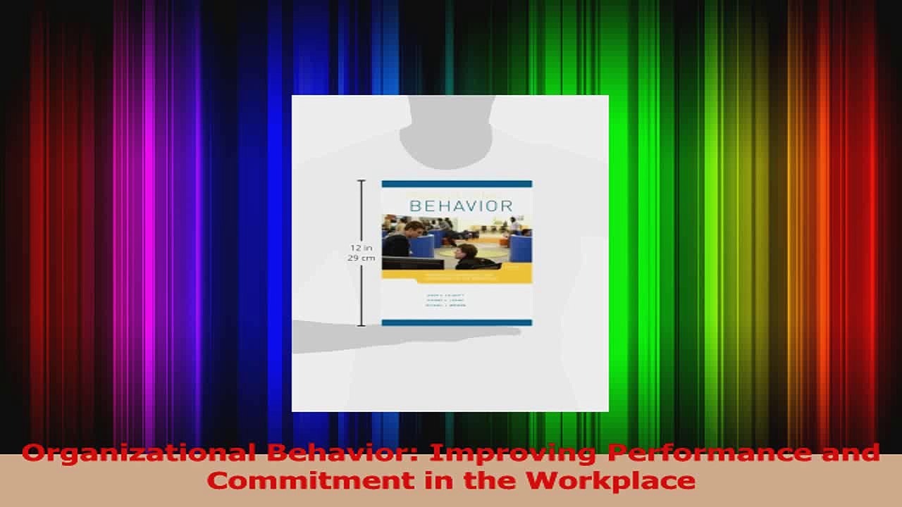 PDF Download  Organizational Behavior Improving Performance and Commitment in the Workplace Read Full Ebook