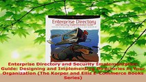 Read  Enterprise Directory and Security Implementation Guide Designing and Implementing PDF Free