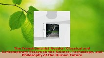 Read  The Transhumanist Reader Classical and Contemporary Essays on the Science Technology and Ebook Free