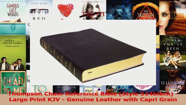 PDF Download Thompson Chain Reference Bible Style 514black Large Print KJV Genuine Leather with Read Online