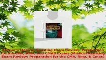 Read  Delmars Medical Assisting Exam Review Preparation for the CMA RMA and CMAS Exams Ebook Free