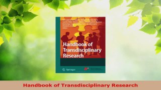 Read  Handbook of Transdisciplinary Research EBooks Online