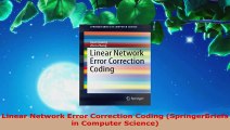 Read  Linear Network Error Correction Coding SpringerBriefs in Computer Science EBooks Online