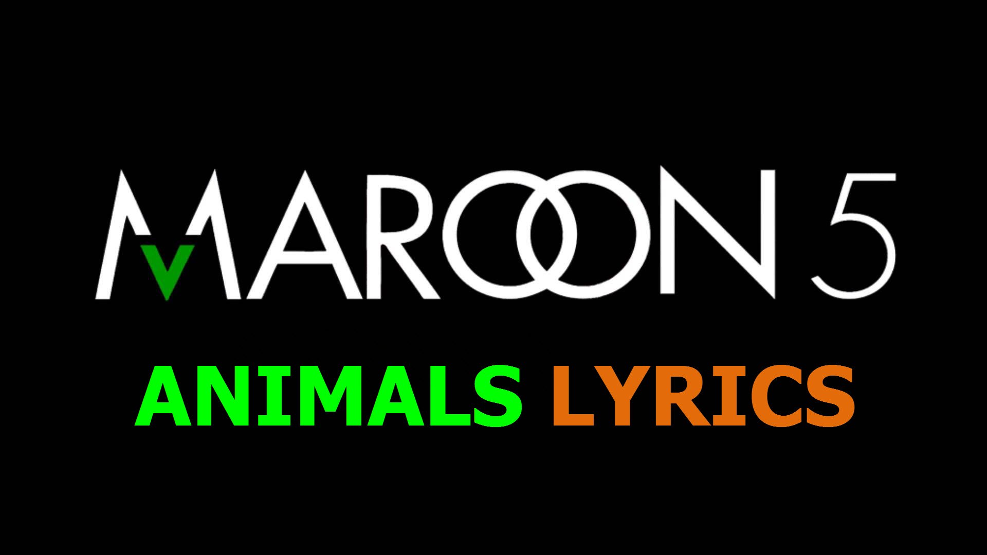 ANIMALS - MAROON 5 LYRICS - Video Dailymotion