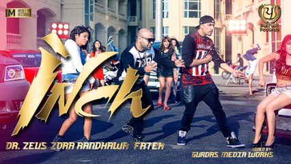 INCH - Zora Randhawa - Dr. Zeus Ft. Fateh __ Panj-aab Records __ Merci Records __ New Song 2015