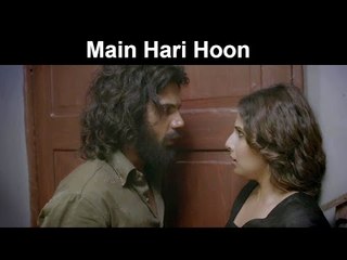 Fox Star Quickies - Hamari Adhuri Kahani - Main Hari Hoon