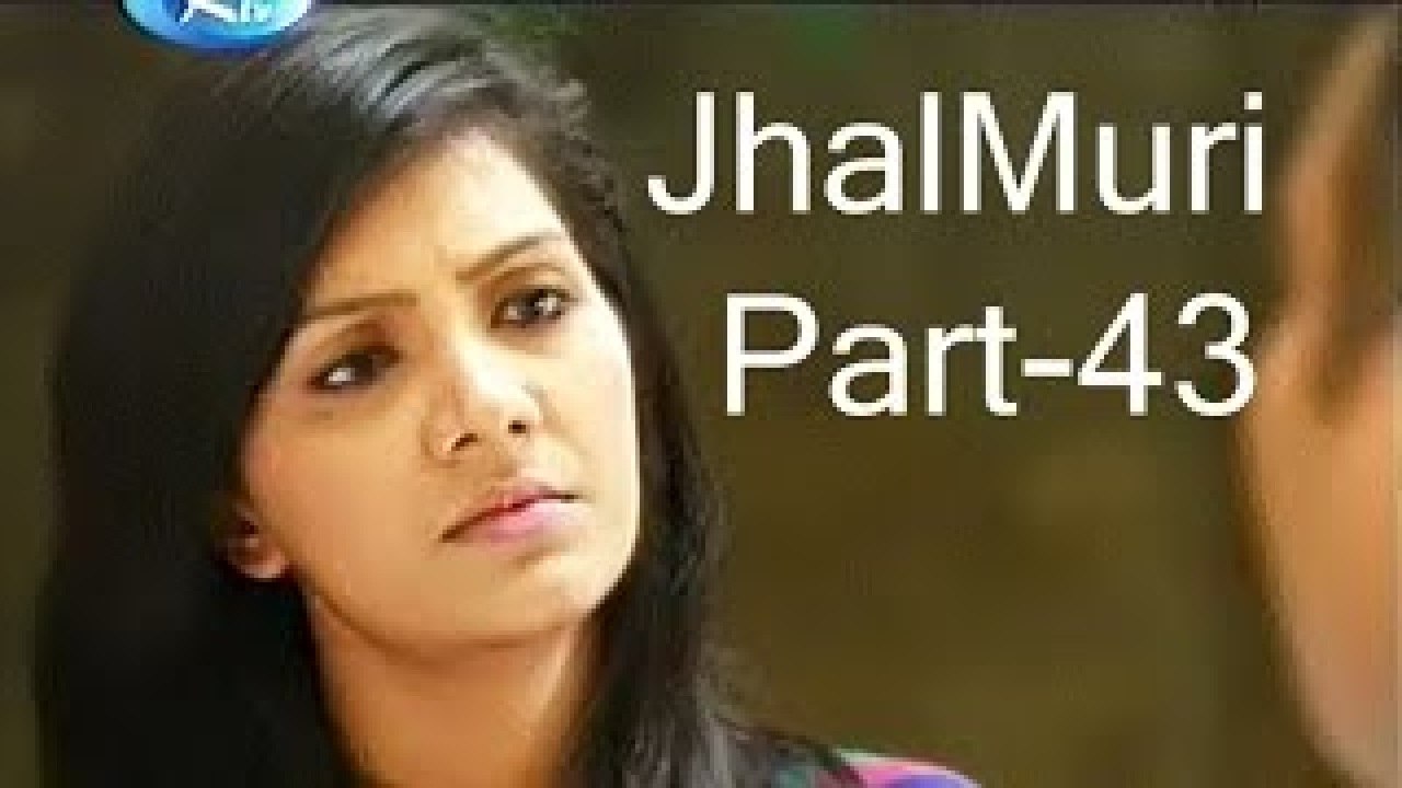 Bangla Natok 2015 Jhal Muri Part-43