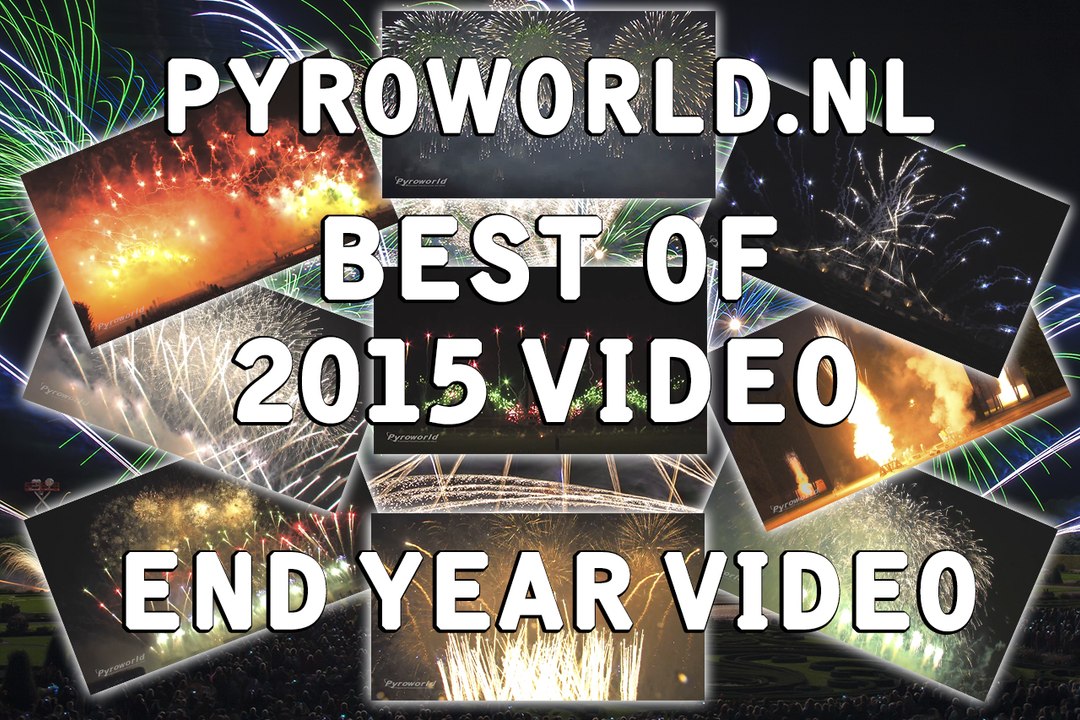 Pyroworld.nl Best of \ End year video 2015 - Fireworks - Vuurwerk - Feu Artifice
