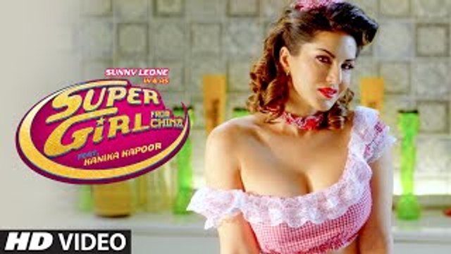 Super Girl From China Video Song Kanika Kapoor Feat Sunny Leone Mika Singh R-Series