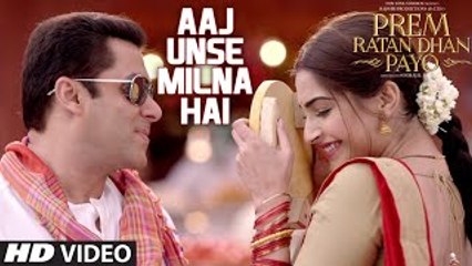AAJ UNSE MILNA HAI Full Video Song  PREM RATAN DHAN PAYO SONGS 2015  Salman Khan, Sonam Kapoor