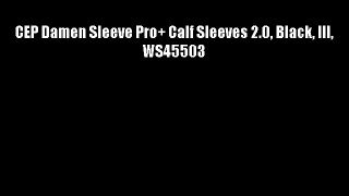 CEP Damen Sleeve Pro  Calf Sleeves 2.0 Black III WS45503