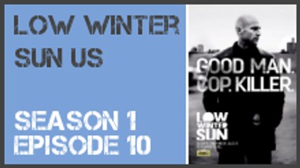 Low Winter Sun US season 1 episode 10 s1e10