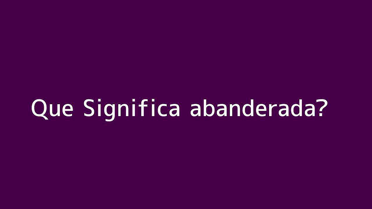 Que significa abanderada