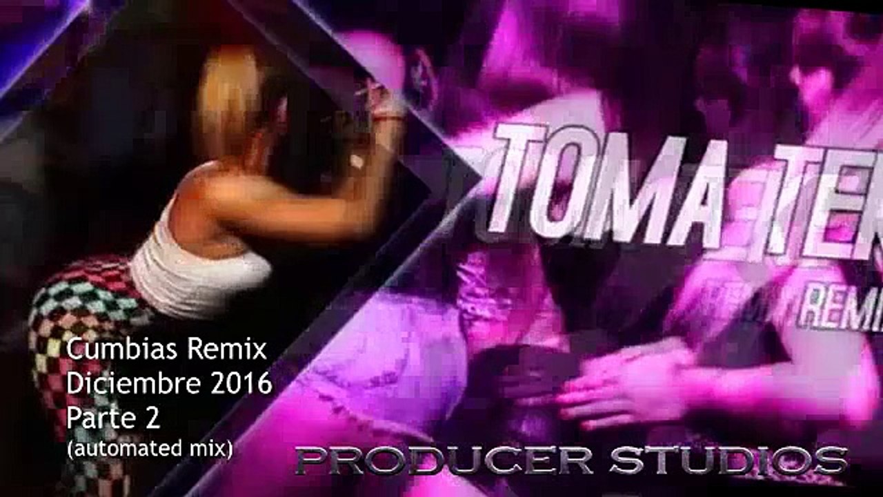 Cumbias Remix - Lo Mas Nuevo (Diciembre) 2016 [Parte 2]