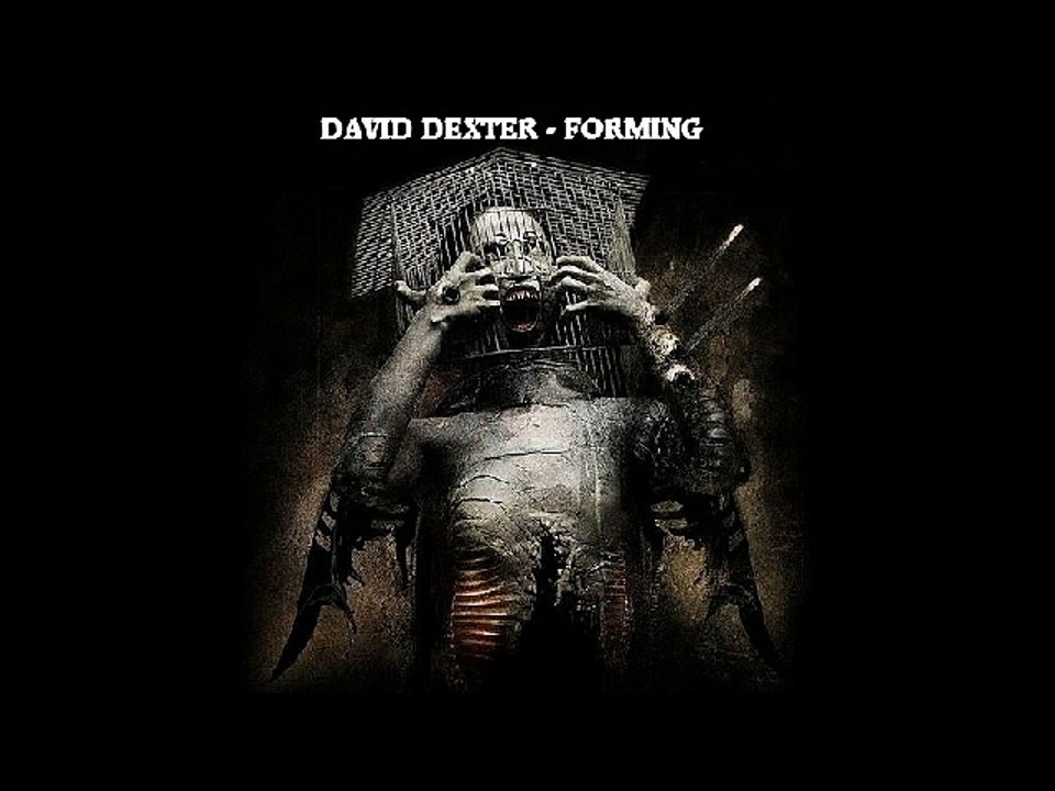 David Dexter - Forming
