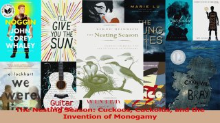 The Nesting Season Cuckoos Cuckolds and the Invention of Monogamy Download