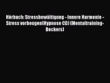 Hörbuch: Stressbewältigung - Innere Harmonie - Stress vorbeugen(Hypnose CD) (Mentaltraining-Beckers)