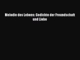 Melodie des Lebens: Gedichte der Freundschaft und Liebe PDF Ebook