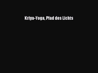 Kriya-Yoga Pfad des Lichts PDF Ebook Download Free Deutsch