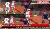Milli Takım EURO 2016 Şarkısı Belli oldu Serdar Ortaç
