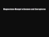 Magnesium-Mangel erkennen und therapieren PDF Ebook Download Free Deutsch