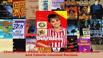 PDF Download  Cheryl Bakers Low Calorie Cook Book 80 Nutritious and Caloriecounted Recipes PDF Online