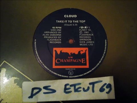CLOUD -TAKE IT TO THE TOP(RIP ETCUT)UK CHAMPAGNE REC 81
