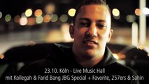 FARID BANG Special Guest - Kollegah & Favorite am 23.10. in Köln!