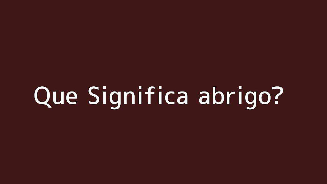 Que significa abrigo